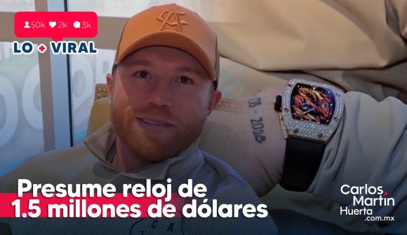 Canelo Álvarez presume reloj de 1.5 millones de dólares