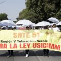 Más de 12 mil agremiados del SNTE 51 marcharon este primero de mayo