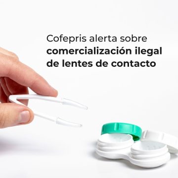 Cofepris alerta sobre comercialización ilegal de lentes de contacto