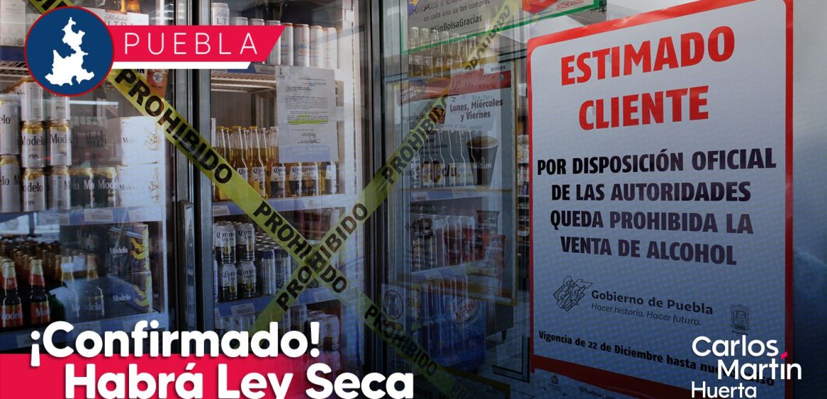 ¡Confirmado! Habrá Ley Seca en Puebla por las elecciones