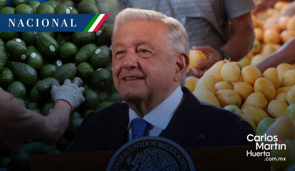AMLO espera que hoy quede resuelta la exportación de aguacate y mango a EE.UU.