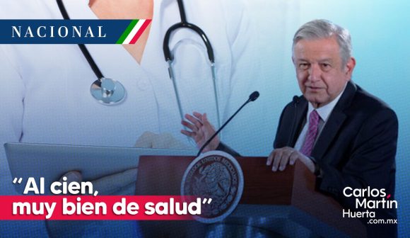 AMLO - chequeo médico “Al cien, muy bien de salud”; AMLO tras realizarse chequeo médico