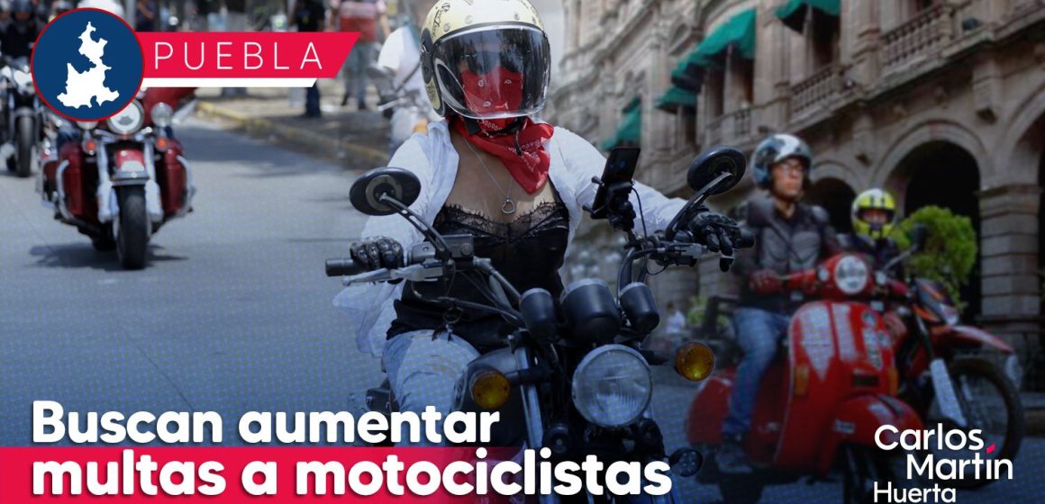 Buscan aumentar multas a motociclistas en la Ciudad de Puebla; subirían mil pesos