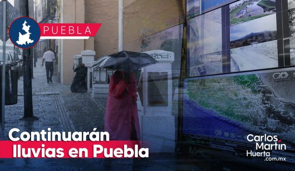Continuará las lluvias en Puebla hasta el sábado 22: Conagua