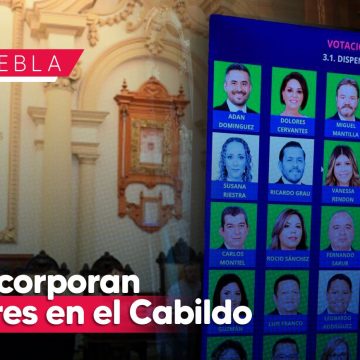 Se reincorporan regidores en el Cabildo de Puebla