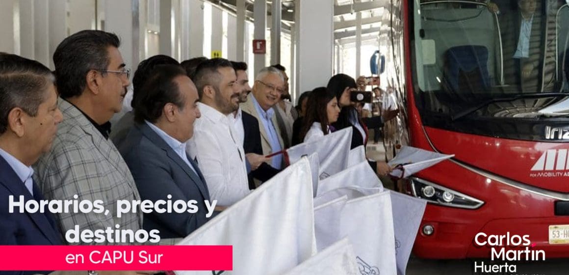 CAPU Sur: Destinos, precios y horarios en Puebla