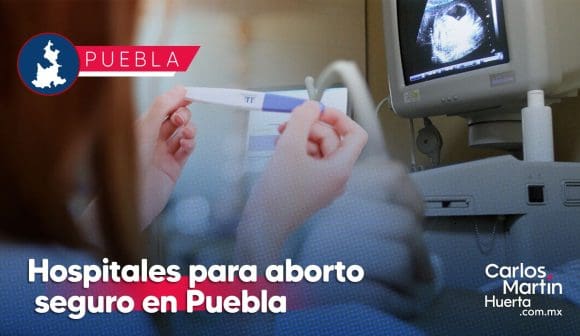 Conoce los 5 hospitales donde puedes practicarte un aborto seguro en Puebla