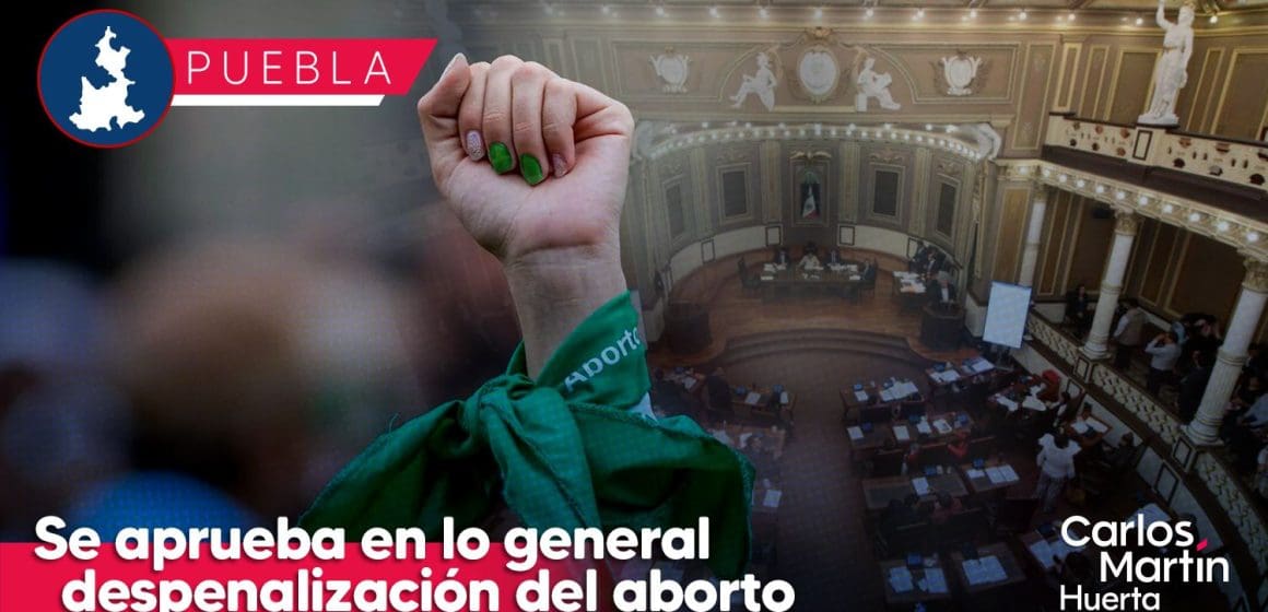 Despenalización del aborto en Puebla se aprueba en lo general