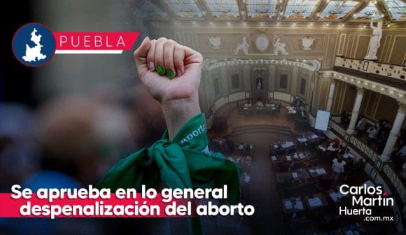 Despenalización del aborto en Puebla se aprueba en lo general