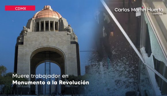 Muere trabajador en Monumento a la Revolución
