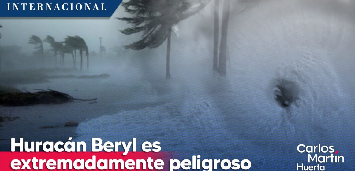 Huracán Beryl es categoría 4 y extremadamente peligroso
