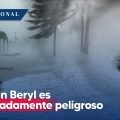 Huracán Beryl es categoría 4 y extremadamente peligroso