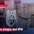 Primera etapa del IPN en Puebla se entregará en agosto
