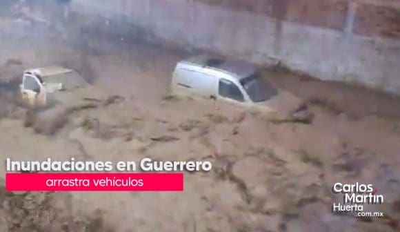 Lluvias Guerrero - arrastre vehículos (VIDEO) Lluvias en Guerrero provocan arrastre de vehículos y cuatro desaparecidos