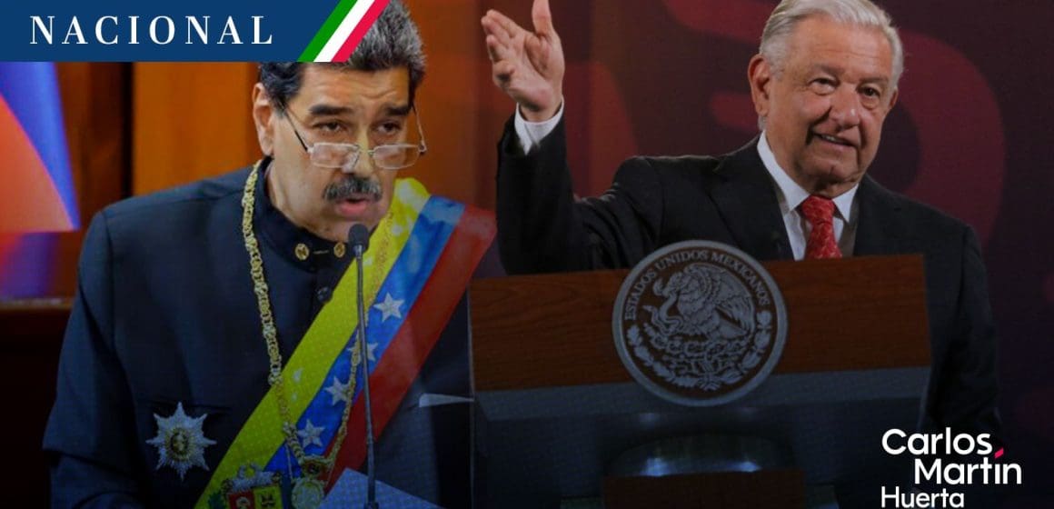 AMLO reconocerá triunfo de Maduro si autoridades electorales “confirman tendencia”