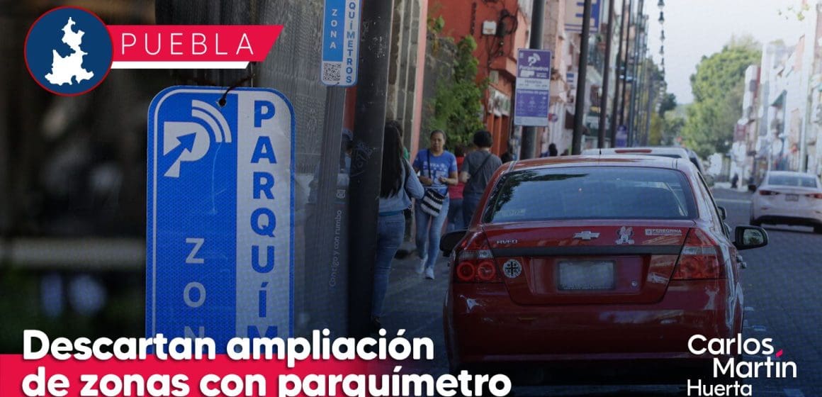 Se descarta por ahora la ampliación de zonas de parquímetros en Puebla