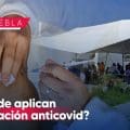 Puebla reinicia vacunación anticovid ante repunte de casos