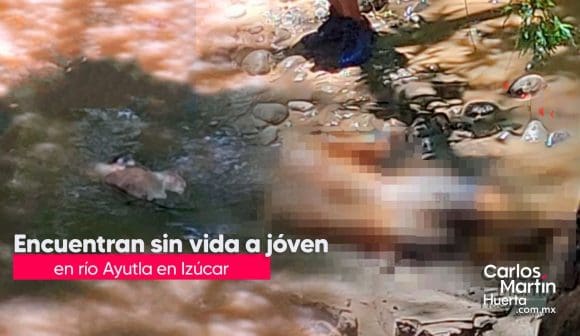 Encuentran sin vida a joven en el río de Ayutla, Izúcar de Matamoros