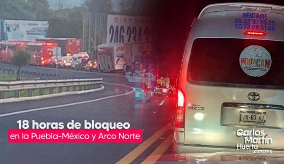 18-horas-de-bloqueo-en-Puebla-Mexico-y-Arco-Norte Van 18 horas del bloqueos de ejidatarios en la Puebla – México y Arco Norte
