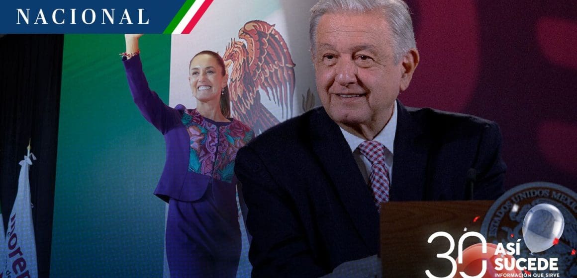 AMLO dijo estar “feliz, feliz” de que Sheinbaum reciba hoy su constancia de presidenta