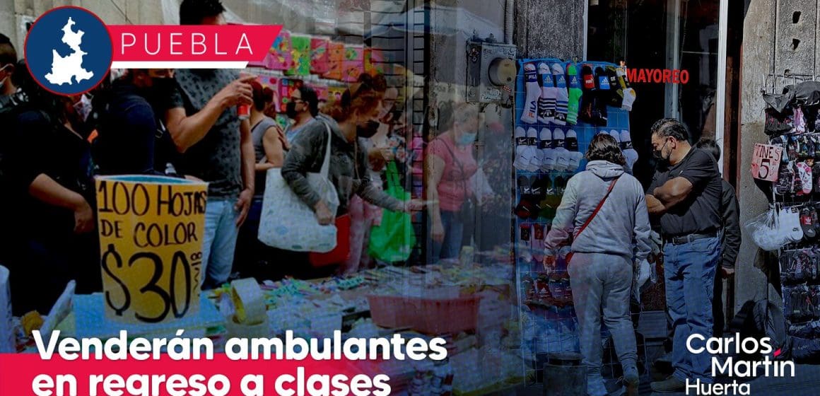 Ambulantes podrán vender en el Centro Histórico en este Regreso a Clases