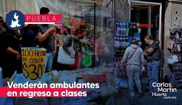 Ambulantes podrán vender en el Centro Histórico en este Regreso a Clases