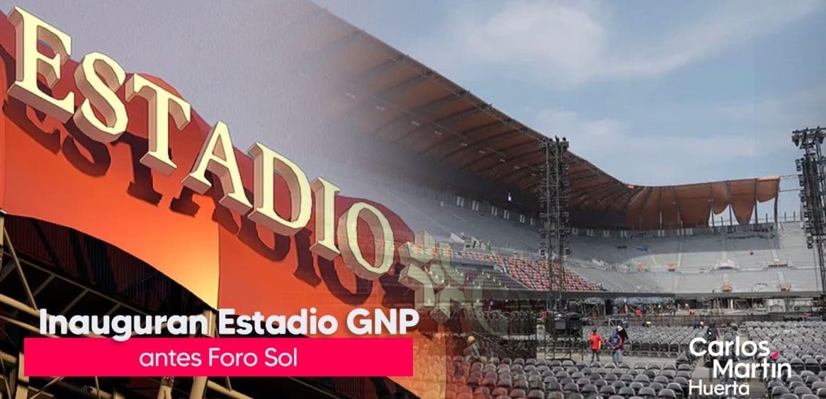 Inicia una nueva era con el Estadio GNP Seguros