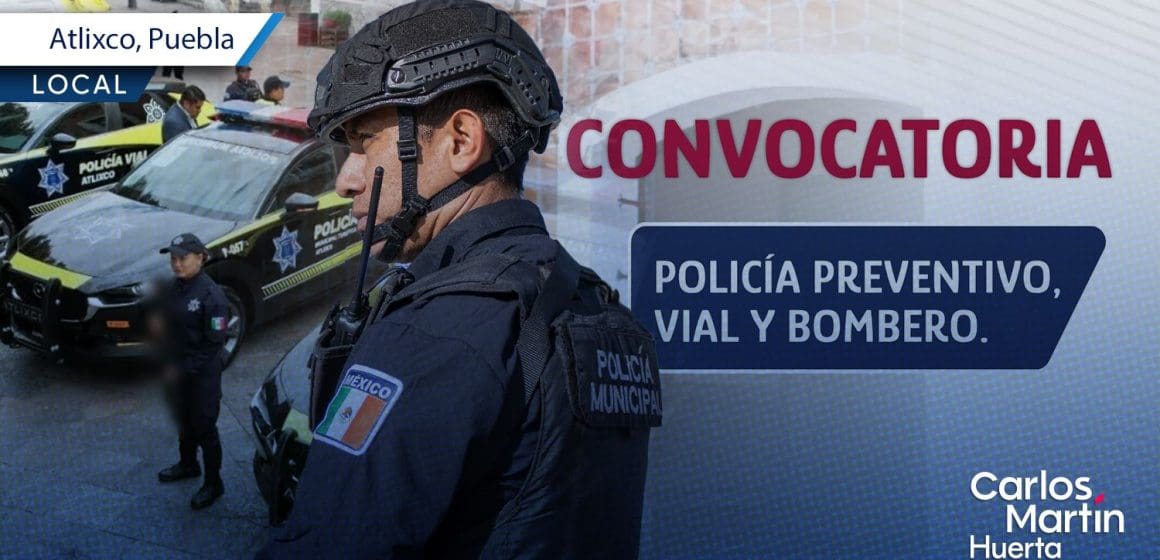 Lanzan convocatoria para unirte a la Secretaría de Seguridad Pública de Atlixco; aquí los requisitos