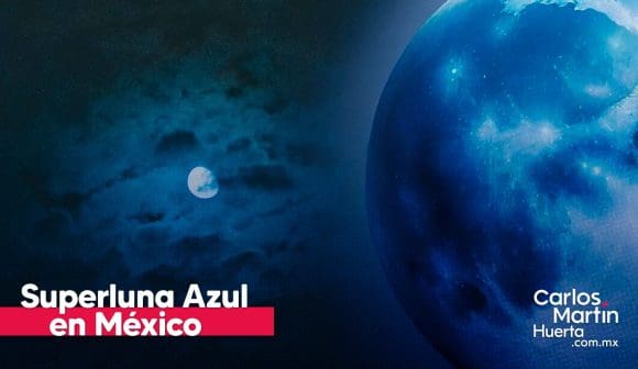 Superluna Azul se verá en México; aquí los detalles