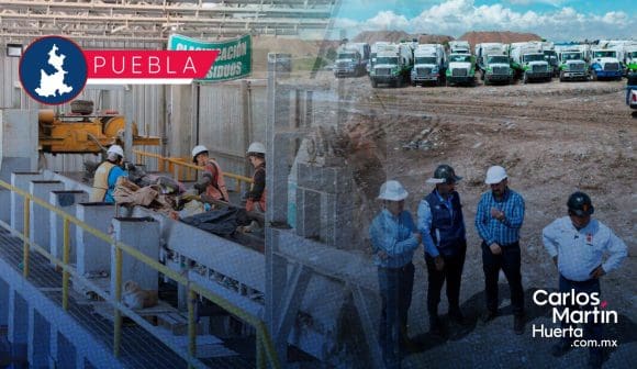 Supervisan funcionamiento del Relleno Sanitario de Puebla