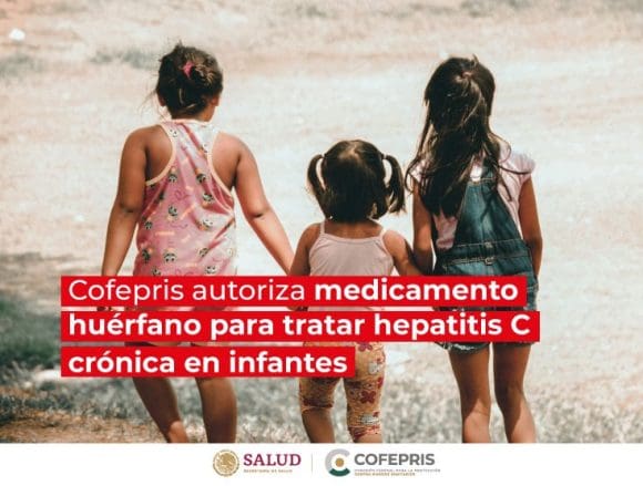 Cofepris autoriza medicamento huérfano para hepatitis C crónica en infantes