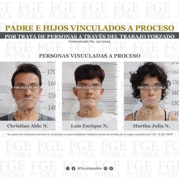 Padre e hijos vinculados a proceso por trata de personas a través del trabajo forzado