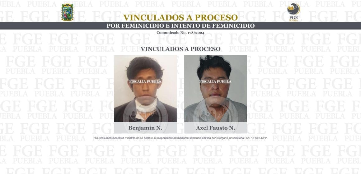 Vinculados a proceso por feminicidio e intento de feminicidio