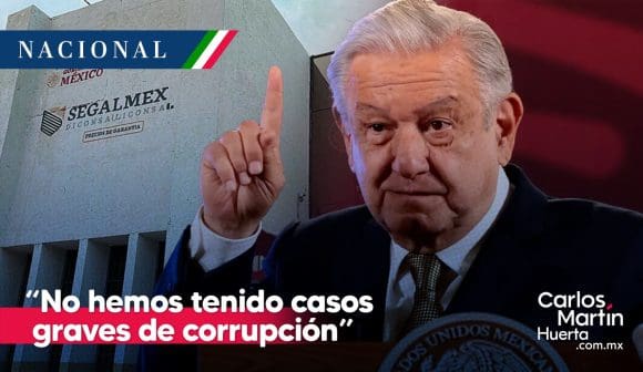 “No hemos tenido casos graves de corrupción”: AMLO
