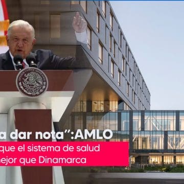 Decir que el sistema de salud pública de México era mejor que el de Dinamarca era para dar nota:AMLO