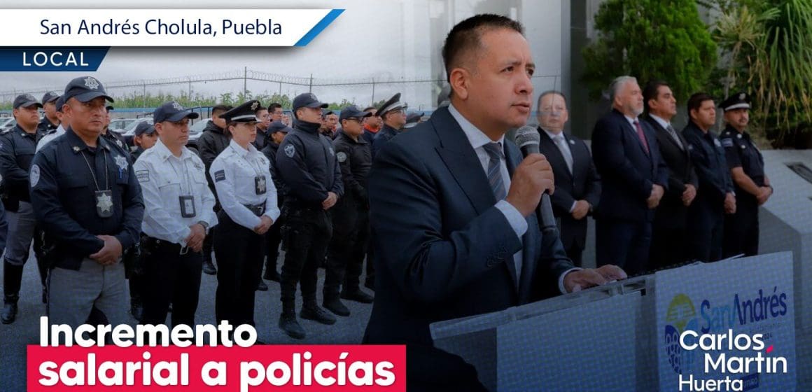 Anuncian incremento salarial a policías en San Andrés Cholula; conócelo