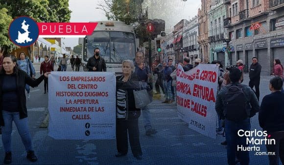 Agudiza conflicto entre empresarios y Ayuntamiento de Puebla por cierre de calles del Centro