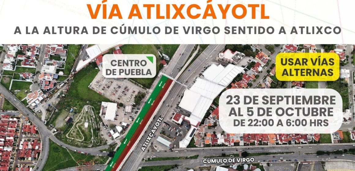 Habrá reducción de carriles en la Vía Atlixcáyotl; aquí los detalles