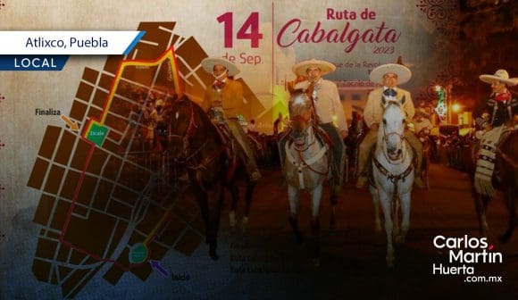 Conoce la ruta de la tradicional cabalgata de Atlixco