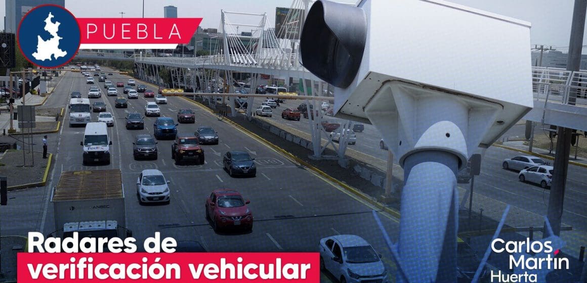 En estos lugares se colocarán los radares de verificación vehicular en Puebla