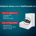 Cofepris alerta sobre falsificación de analgésicos: Cafiaspirina, Aspirina; antigripales Desenfriol y Tabcin