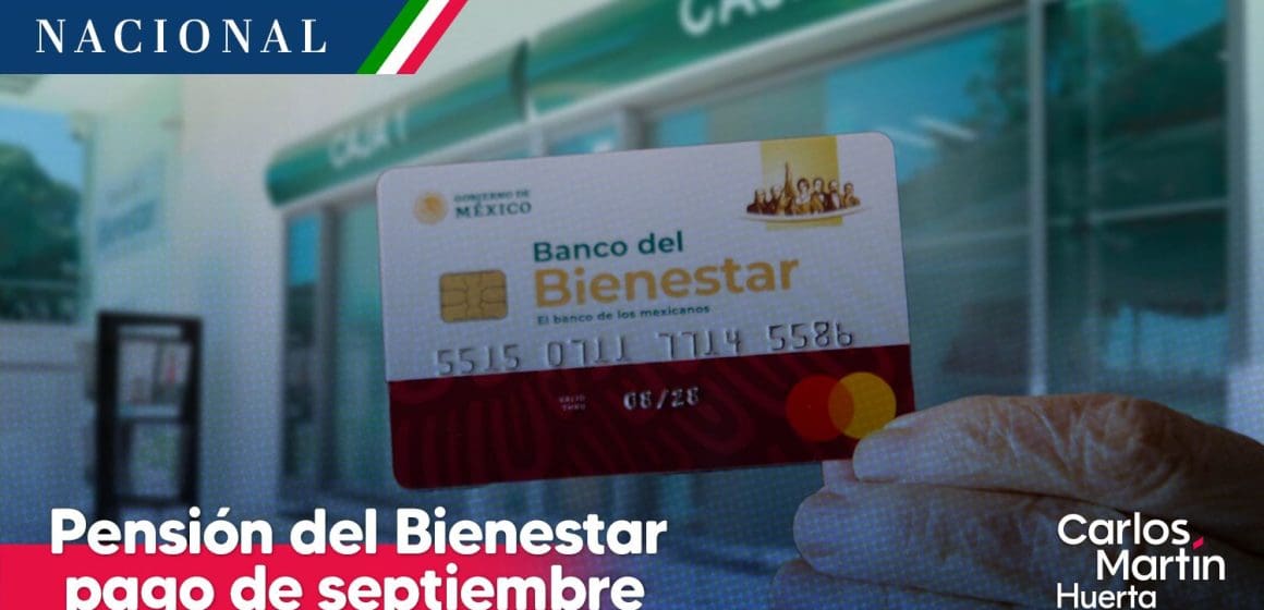 Pensión del Bienestar; conoce el calendario de pago de septiembre