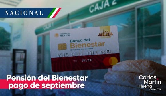Pensión del Bienestar; conoce el calendario de pago de septiembre