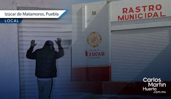 Trabajadores toman instalaciones del Rastro Municipal de Izúcar por falta de pago