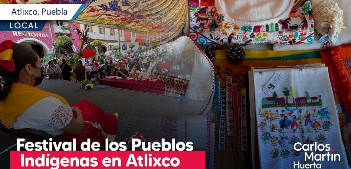 Realizarán Festival de los Pueblos Indígenas en Atlixco; conócelo