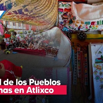 Realizarán Festival de los Pueblos Indígenas en Atlixco; conócelo