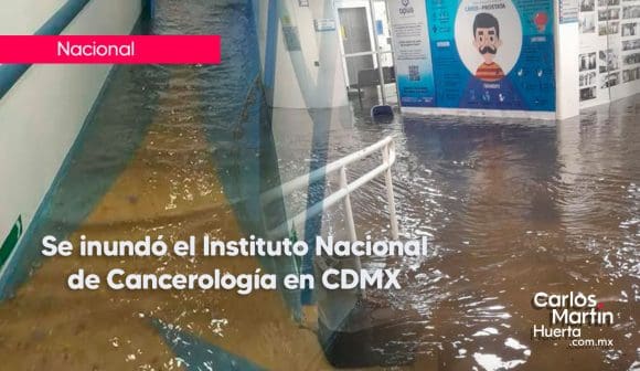 Se-inunda-Centro-Nacional-de-Cancerologia Se inunda el Instituto Nacional de Cancerología, en CDMX