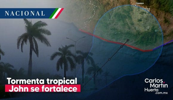 Tormenta tropical John Tormenta tropical John se fortalece acercándose a las costas de Oaxaca