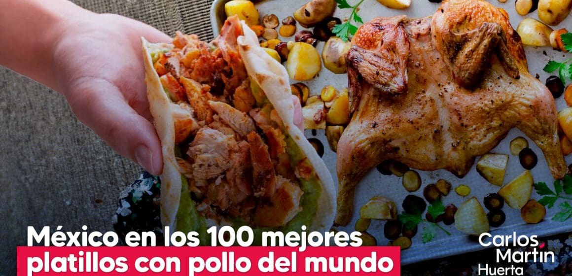 México coloca tres recetas entre los 100 mejores platillos con pollo del mundo: Taste Atlas