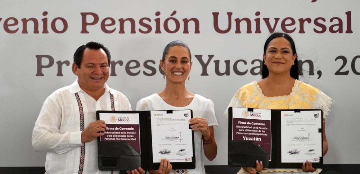 Pensión para personas con discapacidad ya es un hecho en Yucatán: Claudia Sheinbaum